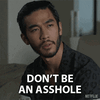 don't-be-an-asshole-charles-sun.gif