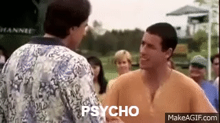 PSYCHO - Happy Gilmore on Make a GIF